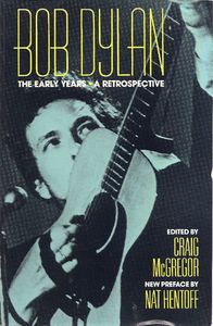 Bob Dylan: The Early Years - A Retrospective