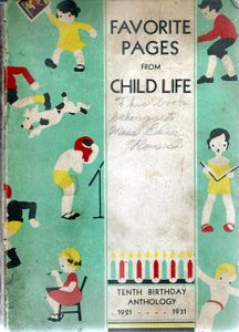 Favorite Pages From Child Life - Tenth Birthday Anthology 1921-1931