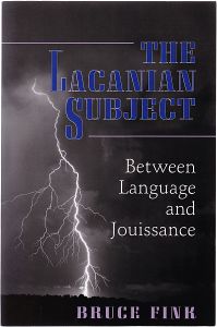 The Lacanian Subject: Between Language And Jouissance