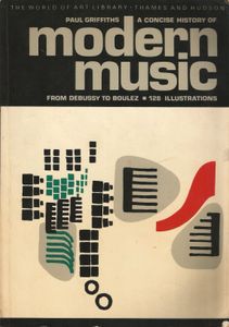 A Concise History of Modern Music (from Debussy to Boulez)