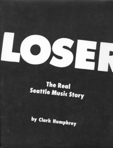 Loser (The Real Seattle Music Story)