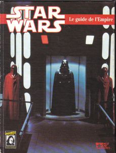 Star Wars - La Guerre Des Etoile - Le Guide De L'Empire