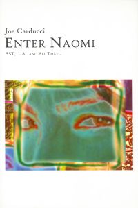 Enter Naomi (SST, L.A. And All That...)