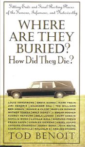 Where Are They Buried? How Did They Die?