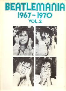Beatlemania 1967-1970 Vol. 2