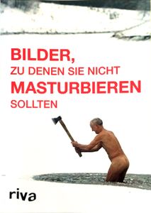Bilder, zu denen sie nicht masturbieren sollten