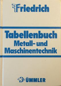 Friedrich Tabellenbuch - Metall- und Maschinentechnik