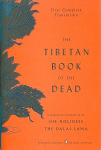 The Tibetan Book Of The Dead (First Complete Translation)