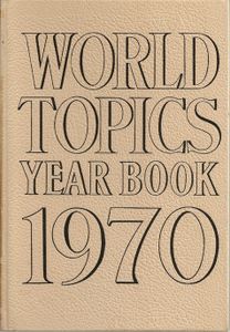 1970 World Topics Year Book