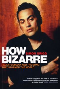 How Bizarre - Pauly Fuemana And The Song That Stormed The World