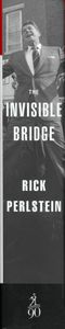 The Invisible Bridge (The Fall of Nixon and the Rise of Reagan)