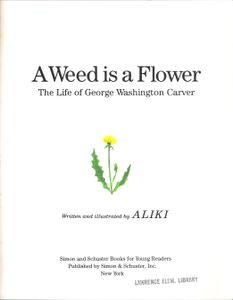 A Weed is a Flower: The Life of George Washington Carver
