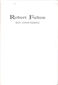 Robert Fulton: Boy Craftsman