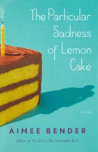 The Particular Sadness of Lemon Cake