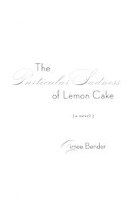 The Particular Sadness of Lemon Cake