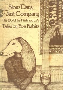 Slow Days, Fast Company (The World, the Flesh, and L.A.)