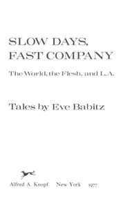 Slow Days, Fast Company (The World, the Flesh, and L.A.)