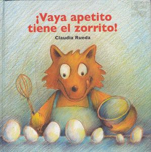 ¡Vaya Apetito Tiene El Zorrito!