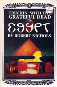 Truckin' with the Grateful Dead to: Egypt