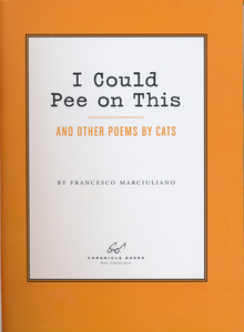 I Could Pee on This and Other Poems by Cats