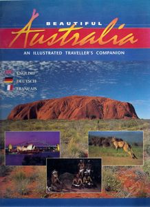 Beautiful Australia: An Illustrated Traveller's Companion