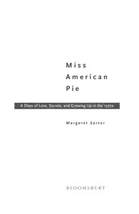 Miss American Pie (A Diary of Love, Secrets, and Growing Up in the 1970s)