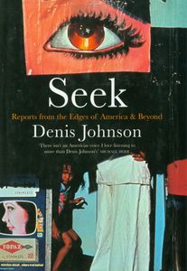 Seek (Reports from the Edges of America & Beyond)