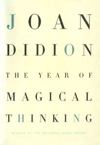 The Year of Magical Thinking