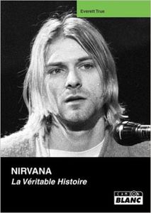 Nirvana: La Véritable Histoire
