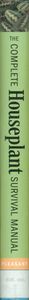 The Complete Houseplant Survival Manual