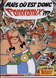 Mais Où ESt Donc Panoramix ?!? - Livre-Jeux Asterix