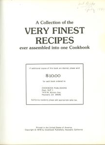 A Collection of the Very Finest Recipes ever assembled into one Cookbook