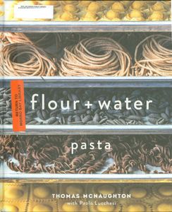Flour + Water Pasta