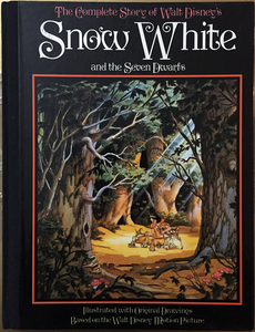 The Complete Story of Walt Disney's Snow White and the Seven Dwarfs
