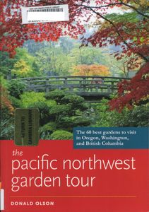 The Pacific Northwest Garden Tour