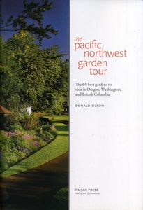 The Pacific Northwest Garden Tour