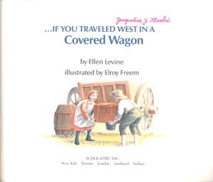 ...If You Traveled West In A Covered Wagon