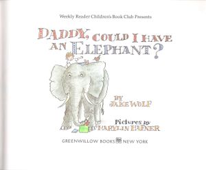 Daddy, Could I Have An Elephant?