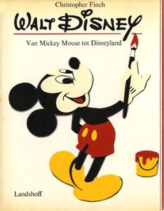 Walt Disney: Van Mickey Mouse tot Disneyland