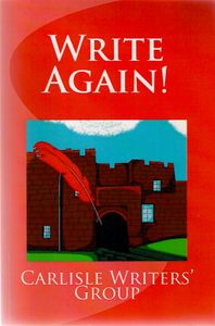 Carlisle Writers' Group: Write Again!