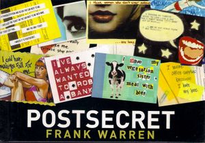 PostSecret: Extraordinary Confessions from Ordinary Lives