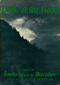 Dark of the Moon: Poems of Fantasy and the Macabre