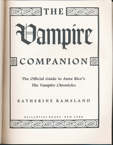 The Vampire Companion: The Official Guide to Anne Rice's The Vampire Chronicles