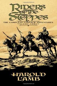 Riders Of The Steppes (The Complete Cossack Adventures, Volume Three)