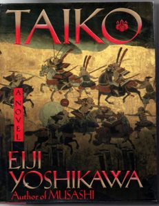Taiko (An Epic Novel Of War And Glory In Feudal Japan)
