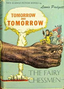Tomorrow And Tomorrow / The Fairy Chessmen