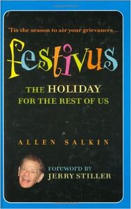 Festivus: The Holiday For The Rest Of Us