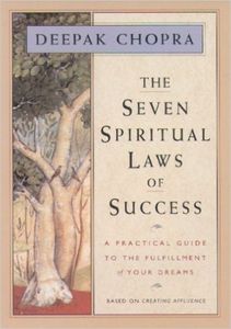 The Seven Spiritual Laws Of Success: A Practical Guide To The Fulfillment Of Your Dreams