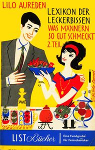 Lexikon der Leckerbissen - Was Männern so gut schmeckt 2. Teil