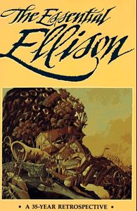 The Essential Ellison (A 35-Year Retrospective)